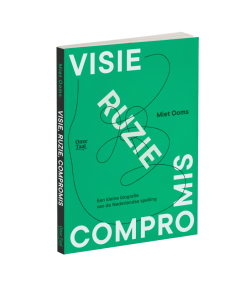 Nu in de webwinkel: 'Visie, ruzie, compromis' van Miet Ooms